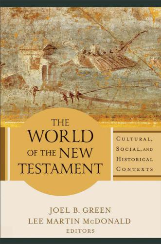 خرید و دانلود نسخه کامل کتاب World of the New Testament, The: Cultural, Social, and Historical Contexts_68e28656c402b.jpeg خرید و دانلود نسخه کامل کتاب World of the New Testament, The: Cultural, Social, and Historical Contexts