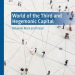 خرید و دانلود نسخه کامل کتاب World of the Third and Hegemonic Capital: Between Marx and Freud