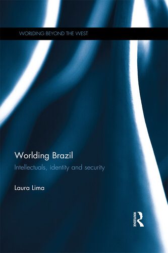 خرید و دانلود نسخه کامل کتاب Worlding Brazil: Intellectuals, Identity and Security_68f70478ee1d4.jpeg خرید و دانلود نسخه کامل کتاب Worlding Brazil: Intellectuals, Identity and Security