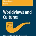 خرید و دانلود نسخه کامل کتاب Worldviews and Cultures: Philosophical reflections from an intercultural perspective (Einstein Meets Magritte: An Interdisciplinary Reflection on Science, Nature, Art, Human Action and Society)
