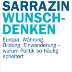 خرید و دانلود نسخه کامل کتاب Wunschdenken: Europa, Währung, Bildung, Einwanderung – warum Politik so häufig scheitert