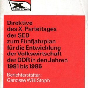 خرید و دانلود نسخه کامل کتاب X. Parteitag der Sozialistischen Einheitspartei Deutschlands. Direktive des X. Parteitages der SED zum Fünfjahrplan für die Entwicklung der Volkswirtschaft der DDR in den Jahren 1981 bis 1985