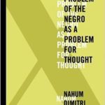 خرید و دانلود نسخه کامل کتاب X—The Problem of the Negro as a Problem for Thought