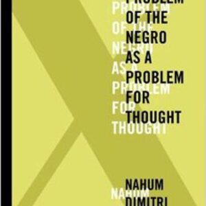 خرید و دانلود نسخه کامل کتاب X—The Problem of the Negro as a Problem for Thought