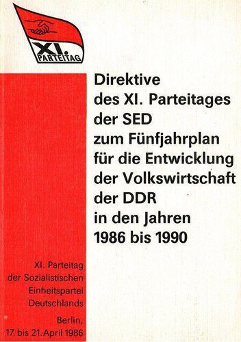 خرید و دانلود نسخه کامل کتاب XI. Parteitag der Sozialistischen Einheitspartei Deutschlands. Direktive des XI. Parteitages der SED zum Fünfjahrplan für die Entwicklung der Volkswirtschaft der DDR in den Jahren 1986 bis 1990_68e6d0b03a2f5.jpeg خرید و دانلود نسخه کامل کتاب XI. Parteitag der Sozialistischen Einheitspartei Deutschlands. Direktive des XI. Parteitages der SED zum Fünfjahrplan für die Entwicklung der Volkswirtschaft der DDR in den Jahren 1986 bis 1990