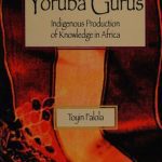 خرید و دانلود نسخه کامل کتاب Yoruba Gurus: Indigenous production of knowledge in Africa