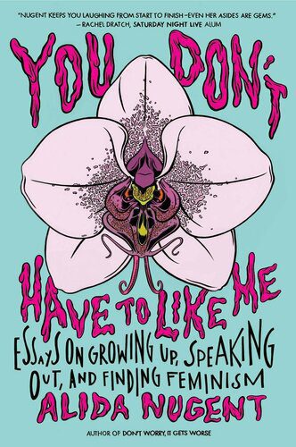 خرید و دانلود نسخه کامل کتاب You Don’t Have to Like Me: Essays on Growing Up, Speaking Out, and Finding Feminism_68e5bbe50f31f.jpeg خرید و دانلود نسخه کامل کتاب You Don’t Have to Like Me: Essays on Growing Up, Speaking Out, and Finding Feminism