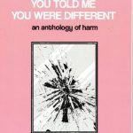 خرید و دانلود نسخه کامل کتاب YOU TOLD ME YOU WERE DIFFERENT: an anthology of harm