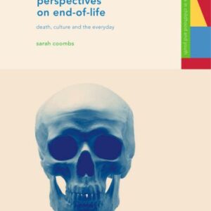 خرید و دانلود نسخه کامل کتاب Young People’s Perspectives on End-of-Life: Death, Culture and the Everyday