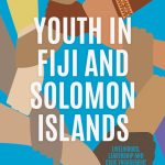 خرید و دانلود نسخه کامل کتاب Youth in Fiji and Solomon Islands: Livelihoods, Leadership and Civic Engagement