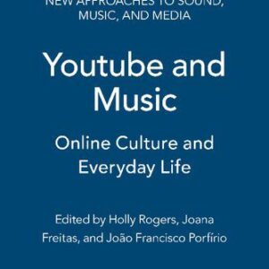 خرید و دانلود نسخه کامل کتاب YouTube and Music: Online Culture and Everyday Life