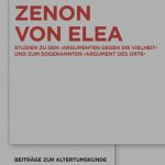 خرید و دانلود نسخه کامل کتاب Zenon von Elea: Studien zu den ‚Argumenten gegen die Vielheit‘ und zum sogenannten ‚Argument des Orts‘