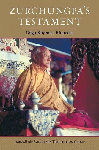 خرید و دانلود نسخه کامل کتاب Zurchungpa’s Testament: A Commentary on Zurchung Sherab Trakpa’s Eighty Chapters of Personal Advice by Dilgo Khyentse Rinpoche, Based on Shechen Gyaltsap’s Annotated Edition_68e11ab28a43b.jpeg خرید و دانلود نسخه کامل کتاب Zurchungpa’s Testament: A Commentary on Zurchung Sherab Trakpa’s Eighty Chapters of Personal Advice by Dilgo Khyentse Rinpoche, Based on Shechen Gyaltsap’s Annotated Edition