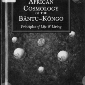 خرید و دانلود نسخه کامل کتاب African Cosmology of the Bântu-Kongo: principles of life & living