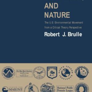 خرید و دانلود نسخه کامل کتاب Agency, Democracy, and Nature: The U.S. Environmental Movement from a Critical Theory Perspective
