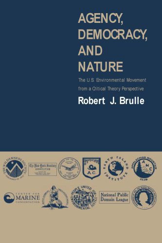 خرید و دانلود نسخه کامل کتاب Agency, Democracy, and Nature: The U.S. Environmental Movement from a Critical Theory Perspective_6906cde2cd669.jpeg خرید و دانلود نسخه کامل کتاب Agency, Democracy, and Nature: The U.S. Environmental Movement from a Critical Theory Perspective