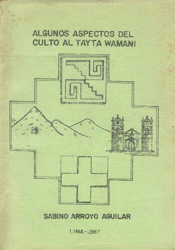خرید و دانلود نسخه کامل کتاب Algunos aspectos del culto al Tayta Wamani (Quinua, Ayacucho)_69081a7dcf793.jpeg خرید و دانلود نسخه کامل کتاب Algunos aspectos del culto al Tayta Wamani (Quinua, Ayacucho)