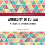 خرید و دانلود نسخه کامل کتاب Ambiguity in EU Law: A Linguistic and Legal Analysis