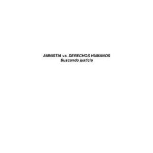 خرید و دانلود نسخه کامل کتاب Amnistía vs. derechos humanos : buscando justicia