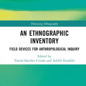 خرید و دانلود نسخه کامل کتاب An Ethnographic Inventory: Field Devices for Anthropological Inquiry