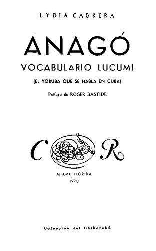 خرید و دانلود نسخه کامل کتاب Anago, vocabulario Lucumi. El Yoruba que se habla en Cuba_690822cda3dab.jpeg خرید و دانلود نسخه کامل کتاب Anago, vocabulario Lucumi. El Yoruba que se habla en Cuba