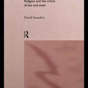 خرید و دانلود نسخه کامل کتاب Anti-Lawyers: Religion and the Critics of Law and State