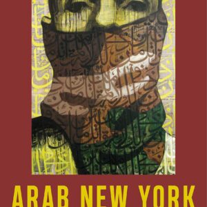 خرید و دانلود نسخه کامل کتاب Arab New York: Politics and Community in the Everyday Lives of Arab Americans