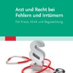 خرید و دانلود نسخه کامل کتاب Arzt und Recht bei Fehlern und Irrtümern : Für Praxis, Klinik und Begutachtung