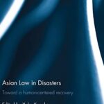 خرید و دانلود نسخه کامل کتاب Asian Law in Disasters: Toward a Human-Centered Recovery