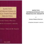 خرید و دانلود نسخه کامل کتاب Aspectos internacional de la tributación argentina. Estudio teórico práctico