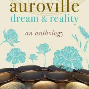 خرید و دانلود نسخه کامل کتاب Auroville: Dream and Reality: An Anthology of Writing