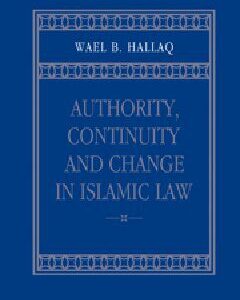 خرید و دانلود نسخه کامل کتاب Authority, Continuity and Change in Islamic Law