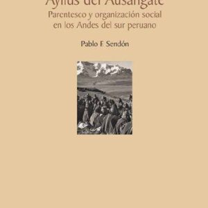 خرید و دانلود نسخه کامل کتاب Ayllus del Ausangate (Región Cuzco). Parentesco y organización social en los Andes del sur peruano