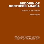 خرید و دانلود نسخه کامل کتاب Bedouin of Northern Arabia: Traditions of the Āl-Ḍhafīr