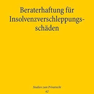 خرید و دانلود نسخه کامل کتاب Beraterhaftung für Insolvenzverschleppungsschäden