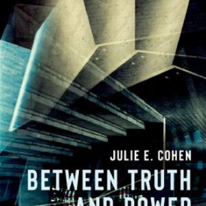 خرید و دانلود نسخه کامل کتاب Between Truth And Power: The Legal Constructions Of Informational Capitalism