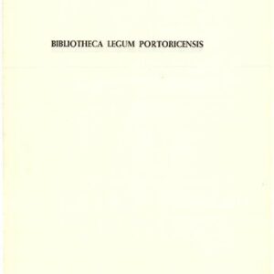 خرید و دانلود نسخه کامل کتاب Bibliotheca legum portoricensis: collectanea juridica: bibliografía legal selecta de Puerto Rico, siglos XIX-XX