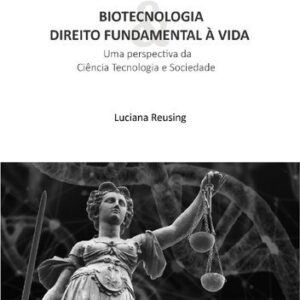 خرید و دانلود نسخه کامل کتاب Biotecnologia & Direito Fundamental à Vida
