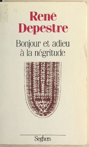 خرید و دانلود نسخه کامل کتاب Bonjour et adieu à la négritude_6905a9d7126d5.jpeg خرید و دانلود نسخه کامل کتاب Bonjour et adieu à la négritude