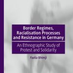 خرید و دانلود نسخه کامل کتاب Border Regimes, Racialisation Processes and Resistance in Germany: An Ethnographic Study of Protest and Solidarity