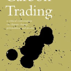 خرید و دانلود نسخه کامل کتاب Carbon Trading – A Critical Conversation on Climate Change, Privatisation and Power