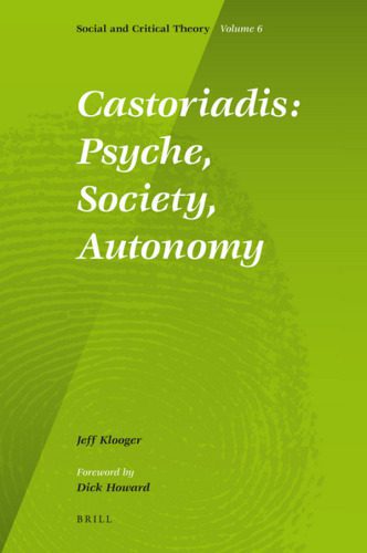 خرید و دانلود نسخه کامل کتاب Castoriadis: Psyche, Society, Autonomy_6906a000daff2.jpeg خرید و دانلود نسخه کامل کتاب Castoriadis: Psyche, Society, Autonomy