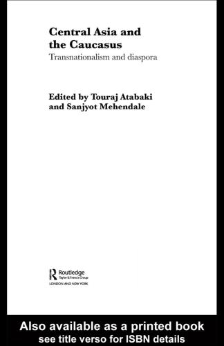 خرید و دانلود نسخه کامل کتاب Central Asia and the Caucasus: transnationalism and diaspora_69086254dc1af.jpeg خرید و دانلود نسخه کامل کتاب Central Asia and the Caucasus: transnationalism and diaspora