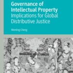 خرید و دانلود نسخه کامل کتاب China in Global Governance of Intellectual Property: Implications for Global Distributive Justice