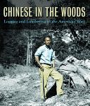 خرید و دانلود نسخه کامل کتاب Chinese in the Woods: Logging and Lumbering in the American West
