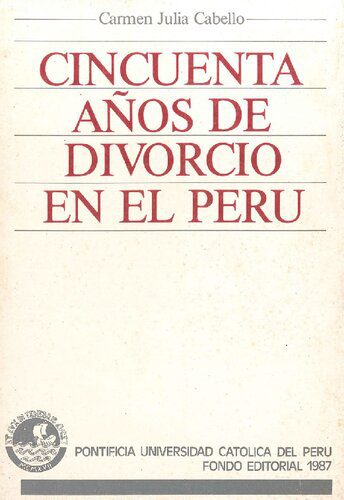 خرید و دانلود نسخه کامل کتاب Cincuenta años de divorcio en el Perú. Selección y comentario de ejecutorias supremas (1937-1986)_691895b2e504d.jpeg خرید و دانلود نسخه کامل کتاب Cincuenta años de divorcio en el Perú. Selección y comentario de ejecutorias supremas (1937-1986)