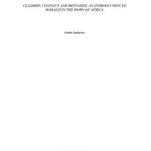 خرید و دانلود نسخه کامل کتاب Clanship, conflict and refugees: an introduction to Somalis in the Horn of Africa