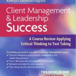 خرید و دانلود نسخه کامل کتاب Client Management and Leadership Success: A Course Review Applying Critical Thinking Skills to Test Taking (Davis’s Success)