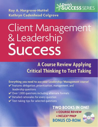 خرید و دانلود نسخه کامل کتاب Client Management and Leadership Success: A Course Review Applying Critical Thinking Skills to Test Taking (Davis’s Success)_69066284e5e55.jpeg خرید و دانلود نسخه کامل کتاب Client Management and Leadership Success: A Course Review Applying Critical Thinking Skills to Test Taking (Davis’s Success)