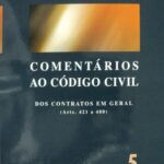 خرید و دانلود نسخه کامل کتاب Comentários ao Código Civil, volume 5: Dos contratos em geral (Arts. 421 a 480)